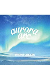 【中古】aurora　arc　初回限定盤B 【CD＋Blu−ray　ブックレット・ステッカー付】/ BUMP　OF　CHICKEN