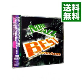 【中古】NOW　JAZZ　BEST　millennium / オムニバス