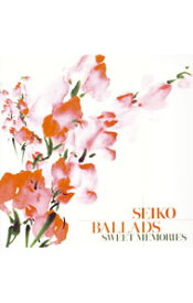 【中古】SEIKO　BALLADS−SWEET　MEMORIES / オムニバス