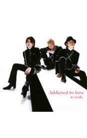 【中古】w−inds．/ Addicted　to　love　通常盤A