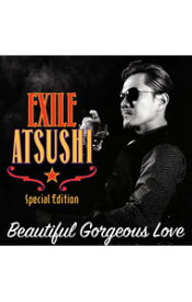 【中古】ATSUSHI/ 【CD＋2DVD】Beautiful　Gorgeous　Love　豪華盤