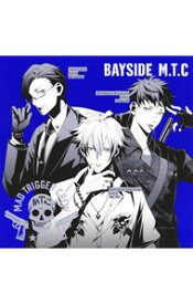 【中古】「ヒプノシスマイク−Division　Rap　Battle−」−BAYSIDE　M．T．C / ヨコハマ・ディビジョン「Mad　Trigger　Crew」
