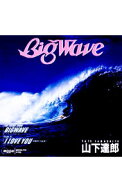 【中古】【全品10倍！9/15限定】山下達郎/ ビッグ・ウェイブ