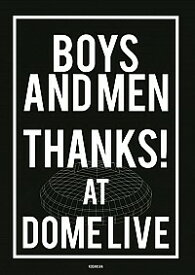 【中古】BOYS　AND　MEN　THANKS！AT　DOME　LIVE /