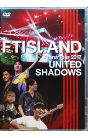 【中古】FTISLAND　Arena　Tour　2017−UNITED　SHADOWS− / FTISLAND【出演】