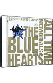 【中古】ブルーハーツ/ 【2CD】THE　BLUE　HEARTS　30th　ANNIVERSARY　ALL　TIME　MEMORIALS～SUPER　SELECTED　SONGS～