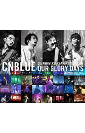 【中古】【Blu－ray】5th　ANNIVERSARY　ARENA　TOUR　2016－Our　Glory　Days－＠NIPPONGAISHI　HALL / CNBLUE【出演】