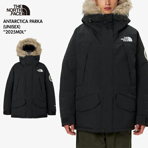 m2025ŐVfn THE NORTH FACE U m[XtFCX ND92546 A^[NeBJp[J _E  Antarctica Parka 
