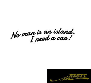 l͈lł͐ĂȂ@ԂKvł@No man is an island.@I need a car@S@JbeBOXebJ[@TCY
