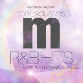 【中古】CD▼Manhattan Records The Exclusives R&B Hits Vol.6 Mixed by DJ KOMORI レンタル落ち