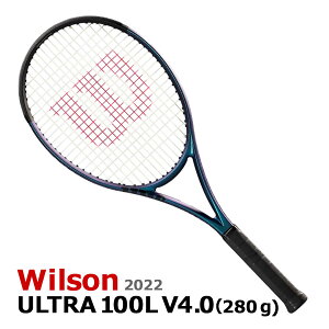 [国内正規品] Wilson(ウィルソン) ULTRA 100L V4.0 ( ウルトラ 100L V4.0) 280g WR108411 硬式テニスラケット 2022年モデル