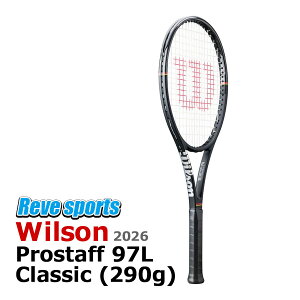 [�������K�i] Wilson(�E�B���\��) PRO STAFF 97L CLASSIC (�v���X�^�b�t97L �N���V�b�N) 290g WR201411 �d���e�j�X���P�b�g 2026�N���f�� r-�y���[���X�|�[�c�z