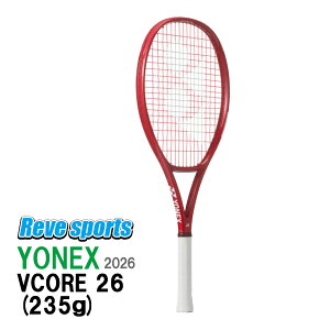 [�������K�i] YONEX (���l�b�N�X) VCORE 26 V�R�A26 235g G0 08VC26G ���r�[���b�h(338) �d���e�j�X �W���j�A���P�b�g �K�b�g����� 2026�N���f��-�y���[���X�|�[�c�z