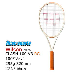 [�������K�i] Wilson(�E�B���\��) CLASH 100 V3 RG (�N���b�V�� 100 V3 ���[�����M�����X) �S���I�[�v�� 295g WR201811 �d���e�j�X���P�b�g 2026�N���f�� r-�y���[���X�|�[�c�z