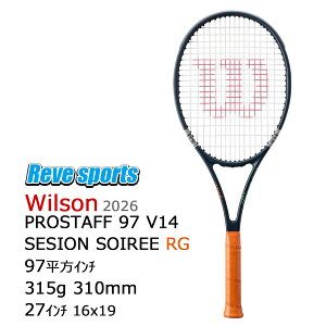 [�������K�i] Wilson(�E�B���\��) PROSTAFF 97 V14 SESSION SOIREE RG (�v���X�^�b�t V14 �Z�b�V���� �\���� ���[�����M�����X ) �S���I�[�v�� 315g WR208911 �d���e�j�X���P�b�g 2026�N���f�� r-�y���[���X�|�[