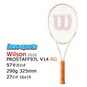 [�������K�i] Wilson(�E�B���\��) PROSTAFF 97L V14 RG (�v���X�^�b�t 97L V14 ���[�����M�����X ) �S���I�[�v�� 290g WR209011 �d���e�j�X���P�b�g 2026�N���f�� r-�y���[���X�|�[�c�z