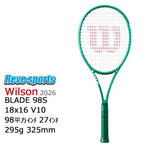 [�������K�i] Wilson(�E�B���\��) BLADE 98S 18x16 V10 ( �u���[�h 98S 18x16 V10 ) 295g WR208011 �d���e�j�X���P�b�g 2026�N���f�� r-�y���[���X�|�[�c�z