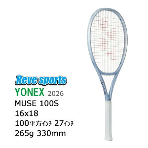 [�����[���y�����ł���!] YONEX(���l�b�N�X) MUSE 100SL ( �~���[�Y 100SL ) 265g 01MU100S �p�[���V���o�[(667) �d���e�j�X���P�b�g 2026�N���f���y���[���X�|�[�c�z