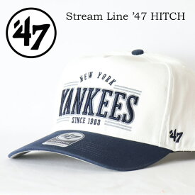 47BRAND フォーティーセブン キャップ ヤンキース ストリームライン ’47 ヒッチ HITCH ベースボールキャップ メンズ 帽子 送料無料 B-SLINE17GWP-WH