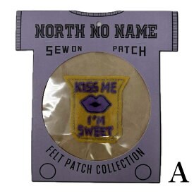 ノースノーネーム ワッペン フェルトパッチ ハンドメイド 日本製 NORTH NO NAME FELT PATCH