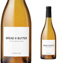 ブレッド＆バター シャルドネ 2023年 13.5度 750ml 箱なし 白ワイン アメリカ カリフォルニア【ワインならリカオー】