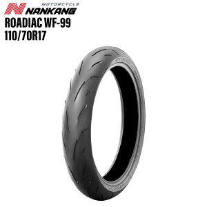 iJ [fBAbN WF-99 110/70R17 NANKANG ROADIAC tg^C oCNp[cZ^[