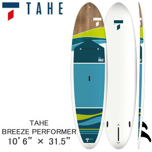 񂹏i 2025 TAHE SUP 10'6 X 31.5 BREEZE PERFORMER 107092 Tbv ph{[h cƏ~