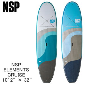 񂹏i 2025 NSP SUP 10'2 X 32 ELEMENTS CRUISE Tbv ph{[h cƏ~ 25NUE0102 25NUE0107