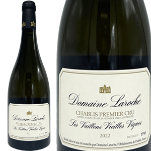 2022 h[k bV Vu v~G N  @C BGC B[j / Domaine Laroche Chablis 1er Cru Les Vaillons Vieilles Vignes 2022 [][FR]