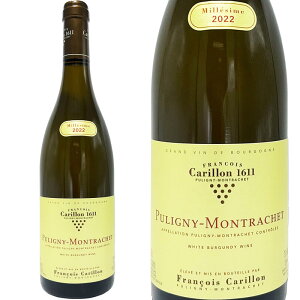 �s�����j�B �������b�V�F 2022 �t�����\�� �J������ / Puligny Mortlachet 2022 Francois Carillon [FR][��]