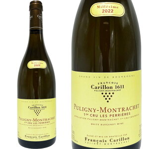 �s�����j�B �������b�V�F �v���~�G �N���� �y���G�[�� 2022 �t�����\�� �J������ / Puligny Mortlachet 1er Cru Perrieres 2022 Francois Carillon [FR][��]