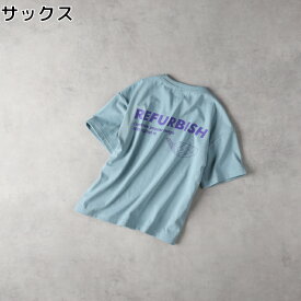 Refurbish バックロゴプリントTシャツRight-on ライトオン RF46032024 Refurbish リファービッシュ