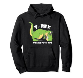 T-Rex No Like Push-Ups - Funny Dinosaur Quote Humor Tiny パーカー