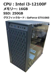 UNFINITY Q[~OfXNgbvp\R UNF1060C3-V4R i3-12100F16GB250GB SSDGTX1060 3GB80+Bronzed~j^[