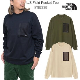 ノースフェイス THE NORTH FACE Tシャツ 長袖 メンズ ロングスリーブフィールドポケットティー L/S Field Pocket Tee NT62330 2023AW【服】2309ripe【返品交換・ラッピング不可】