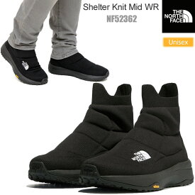 ノースフェイス THE NORTH FACE ブーツ 撥水 メンズ レディース シェルターニットミッドウォーターレペレント Shelter Knit Mid WR NF52362 2023AW【靴】2309ripe【返品交換・ラッピング不可】