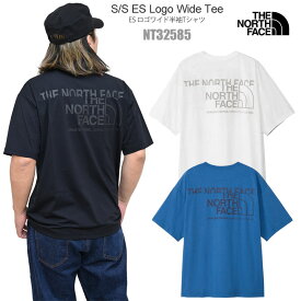 ザ・ノース・フェイス THE NORTH FACE Tシャツ 半袖 メンズ ショートスリーブ ES ロゴワイドティー S/S ES Logo Wide Tee NT32585 2025SS sst 【服】2503ripe[M便 1/1]