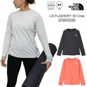 �U�E�m�[�X�E�t�F�C�X THE NORTH FACE T�V���c ���� ���f�B�[�X �����O�X���[�u �t���b�V���h���C3D�N���[ L/S FLASHDRY 3D Crew NTW62506 2026SS�y���z2603ripe[M�� 1/1]
