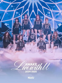 【限定先着特典：オリジナルスマホショルダー付き】 NiziU Live with U 2024-2025 “AWAKE”(完全生産限定盤)【Blu-ray】 ライブ ツアー