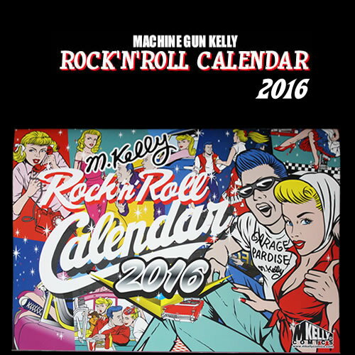 楽天市場 Machine Gun Kellyマシンガン ケリー Rock N Roll Calendar ロックンロール カレンダー 16 Cream Soda Shop Garage Paradise