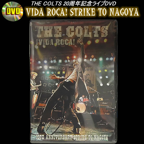 THE メーカー公式ショップ COLTS 結成20周年記念ライブDVD DVDVIDA 人気ブランド ROCA NAGOYATHE COLTS結成20周年記念LIVE TO STRIKE