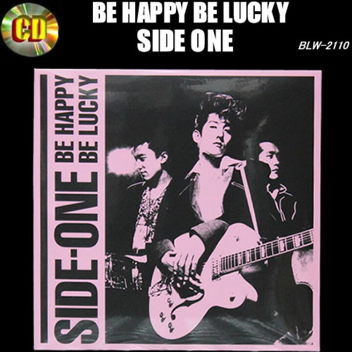 楽天市場】CD◇BE HAPPY BE LUCKY◇◇SIDE ONE/サイドワン◇BLW-2110 