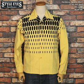 STYLE EYES スタイルアイズ Corduroy Sports Shirt コーデュロイスポーツシャツ ELVIS DOT エルビスドット YELLOW SE29169 東洋エンタープライズ