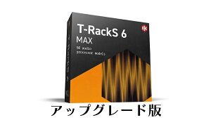 IK Multimedia T-RackS 6 Max Upgrade�y���V���A��PDF���[���[�i�z