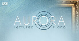 UVI Aurora【※シリアルPDFメール納品】【DTM】【ピアノ音源】