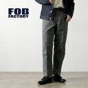【15％OFFクーポン対象】FOB FACTORY（FOBファクトリー） F0538 スタプレ ワイドパンツ / ボトムス テーパード メンズ スラックス 日本製 STA-PREST WIDE PANTS / rmd