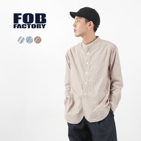 FOB FACTORY（FOBファクトリー） F3488 ストライプ バンドカラーシャツ / メンズ 長袖 タイプライター STRIPE BAND COLLAR SHIRT