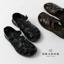 【10％OFFクーポン対象】BRADOR（ブラドール） メンズ グルカサンダル / レザーサンダル シューズ 牛革 本革 フラット ぺたんこ