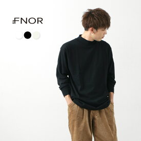 FNOR（エフノア） モックネック ロングスリーブ Tシャツ / 長袖 / ゆったり / コットン 綿 / メンズ レディース / ユニセックス / 日本製 / FNCL0006 / Airolo(アイロロ) / MOCK NECK L/S TEE