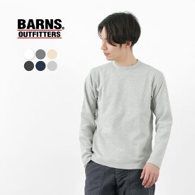 BARNS（バーンズ） ヘビースパンフライス ロングスリーブTシャツ メンズ カットソー 厚手 ストレッチ 日本製